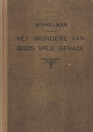 WINKELMAN, C.C. - Het wondere van Gods vrije genade