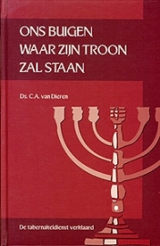 DIEREN, C.A. van - Ons buigen waar Zijn troon zal staan - deel 1