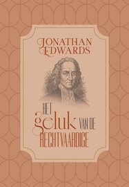 EDWARDS, Jonathan - Het geluk van de rechtvaardige