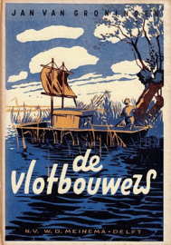 GRONINGEN, Jan van - De vlotbouwers