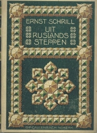 SCHRILL, Ernst - Uit Ruslands steppen