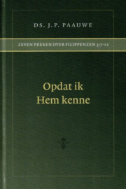 PAAUWE, J.P. - Opdat ik Hem kenne