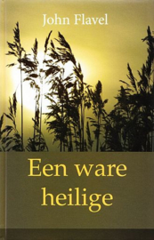 FLAVEL, J. - Een ware heilige