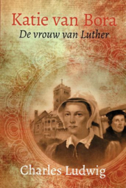 LUDWIG, Charles - Katie van Bora de vrouw van Luther