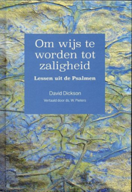 DICKSON, David - Om wijs te worden tot zaligheid