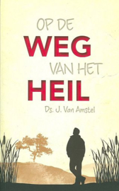 AMSTEL, J. van - Op de weg van het heil