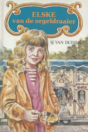 DUINEN, Sj. van - Elske van de orgeldraaier