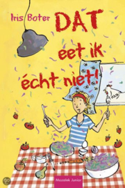 BOTER, Iris - Dat eet ik echt niet!