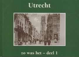 ANSICHTEN - Utrecht zo was het - deel 1