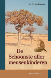 VOORDEN, A. van - De Schoonste aller mensenkinderen