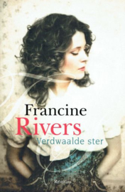 RIVERS, Francine - Verdwaalde ster