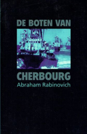 RABINOVICH, Abraham - De boten van Cherbourg