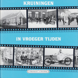 BOUWMAN, P. & BOVENKAMP, C. van den - Kruiningen in vroeger tijden - deel 1