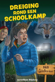 BLIJDORP, Janwillem - Dreiging rond een schoolkamp - B&B Weltevree - deel 4