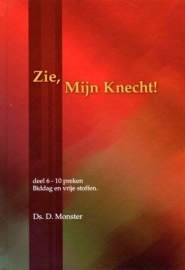 MONSTER, D. - Zie, Mijn Knecht - deel 6