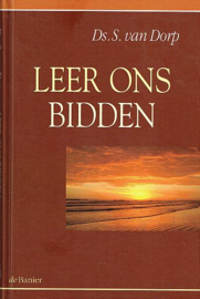 DORP, S. van - Leer ons bidden