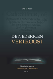 ROOS, J.  - De nederigen vertroost - deel 1