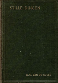HULST, W.G. van de - Stille dingen - 1e druk