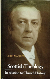 MACLEOD, John - Scottish Theology in relation tot Church History