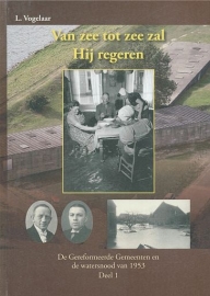VOGELAAR, L. - Van zee tot zee zal Hij regeren - deel 1