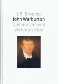 BROOME, J.R. - John Warburton Dienaar van een Verbonds-God