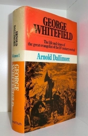 DALLIMORE, Arnold - George Whitefield the life and times