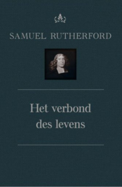 RUTHERFORD, Samuel - Het verbond des levens