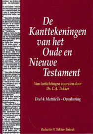 TUKKER, C.A. (red.) - De kanttekeningen van het Oude en Nieuwe Testament - deel 4