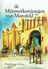 ZEEUW, P. de - De mijnwerkersjongen van Mansfeld