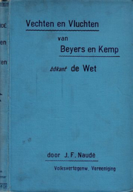 NAUDE, J.F. - Vechten en vluchten van Beyers en Kemp bokant de Wet