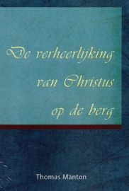 MANTON, Thomas - De verheerlijking van Christus op de berg