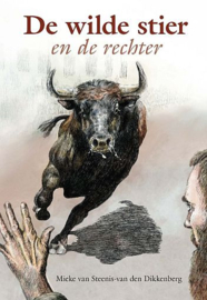 STEENIS-van den DIKKENBERG, Mieke - De wilde stier en de rechter