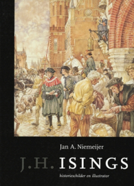 NIEMEIJER, Jan A. - J.H. Isings historieschilder en illustrator