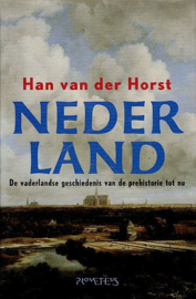 HORST, Han van der - Nederland - de vaderlandse geschiedenis van de prehistorie tot nu