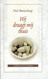 BENSCHOP, Nel - Hij draagt mij thuis