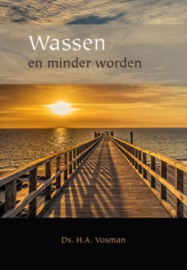 VOSMAN, H.A. - Wassen en minder worden