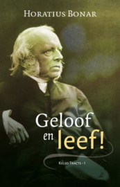 BONAR, Horatius - Geloof en leef!