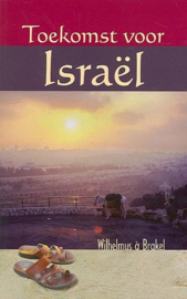 BRAKEL, W. à - Toekomst voor Israël