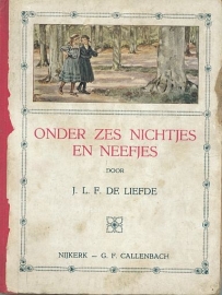 LIEFDE, J.L.F. de - Onder zes nichtjes en neefjes