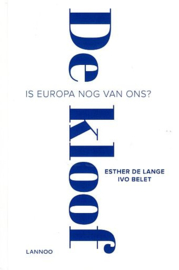 LANGE, Esther de e.a. - De Kloof - is Europa nog van ons?