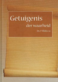 BLOK, P. e.a. - Getuigenis der Waarheid