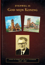 SLAGBOOM, D. - Evenwel is God mijn Koning