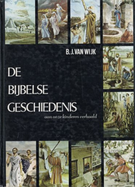 WIJK, B.J. van - De Bijbelse Geschiedenis