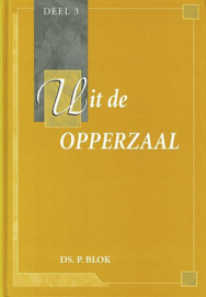 BLOK, P. - Uit de opperzaal  - serie deel 1-2-3