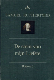 RUTHERFORD, Samuel - De stem van mijn Liefste - brieven 2