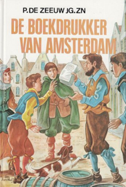 ZEEUW, P. de - De boekdrukker van Amsterdam