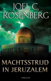 ROSENBERG, Joel C. - Machtsstrijd in Jeruzalem