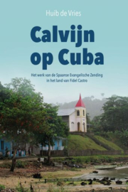 VRIES, Huib de - Calvijn op Cuba (licht beschadigd)