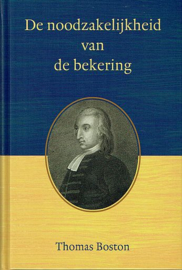 BOSTON, Thomas - De noodzakelijkheid van de bekering