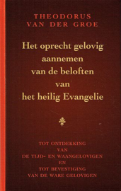 GROE, Th. van der - Het oprecht gelovig aannemen van de beloften